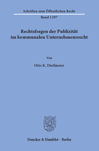 Rechtsfragen der Publizität im kommunalen Unternehmensrecht