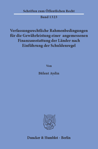 Verfassungsrechtliche Rahmenbedingungen für die Gewährleistung einer angemessenen Finanzausstattung der Länder nach Einführung der Schuldenregel
