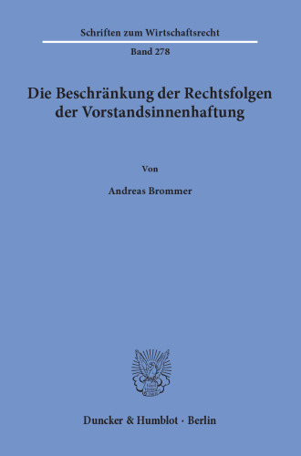 Die Beschränkung der Rechtsfolgen der Vorstandsinnenhaftung