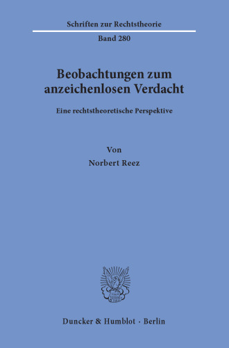 Beobachtungen zum anzeichenlosen Verdacht: Eine rechtstheoretische Perspektive