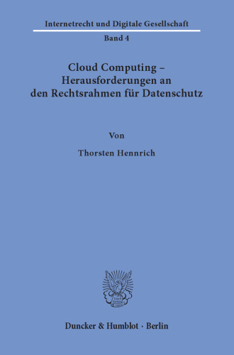 Cloud Computing – Herausforderungen an den Rechtsrahmen für Datenschutz