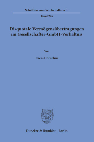 Disquotale Vermögensübertragungen im Gesellschafter-GmbH-Verhältnis