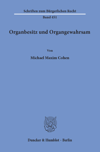 Organbesitz und Organgewahrsam