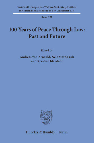 100 Years of Peace Through Law: Past and Future
