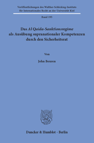 Das Al Qaida-Sanktionsregime als Ausübung supranationaler Kompetenzen durch den Sicherheitsrat