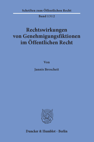 Rechtswirkungen von Genehmigungsfiktionen im Öffentlichen Recht