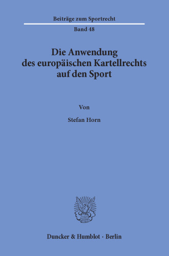 Die Anwendung des europäischen Kartellrechts auf den Sport