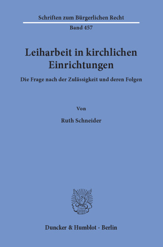 Leiharbeit in kirchlichen Einrichtungen: Die Frage nach der Zulässigkeit und deren Folgen