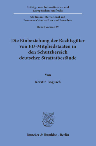 Die Einbeziehung der Rechtsgüter von EU-Mitgliedstaaten in den Schutzbereich deutscher Straftatbestände