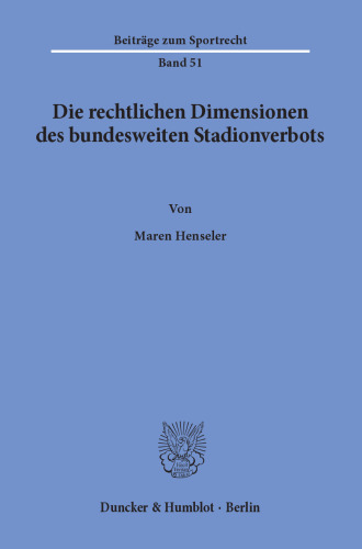 Die rechtlichen Dimensionen des bundesweiten Stadionverbots
