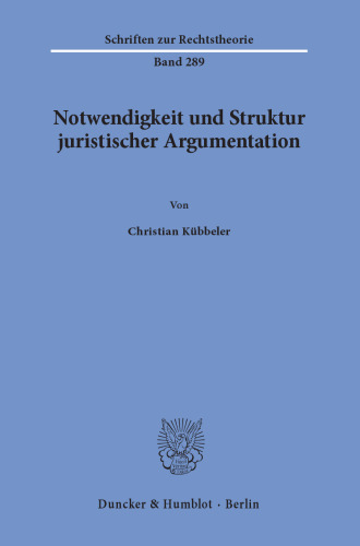 Notwendigkeit und Struktur juristischer Argumentation