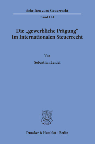 Die »gewerbliche Prägung« im Internationalen Steuerrecht