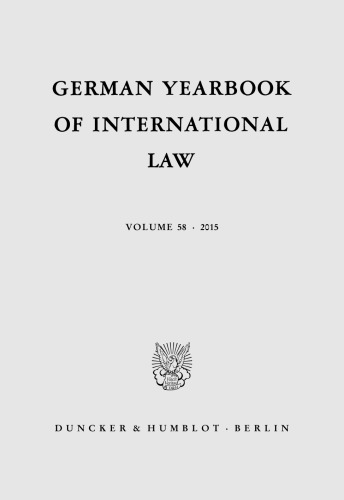 German Yearbook of International Law / Jahrbuch für Internationales Recht: Vol. 58 (2015)
