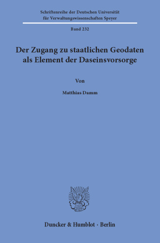 Der Zugang zu staatlichen Geodaten als Element der Daseinsvorsorge