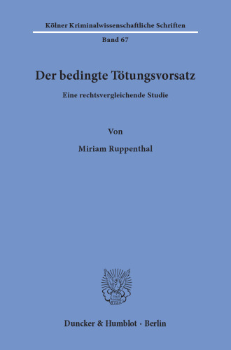 Der bedingte Tötungsvorsatz: Eine rechtsvergleichende Studie