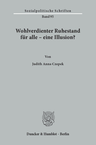 Wohlverdienter Ruhestand für alle – eine Illusion?