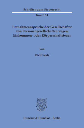 Entnahmeansprüche der Gesellschafter von Personengesellschaften wegen Einkommen- oder Körperschaftsteuer