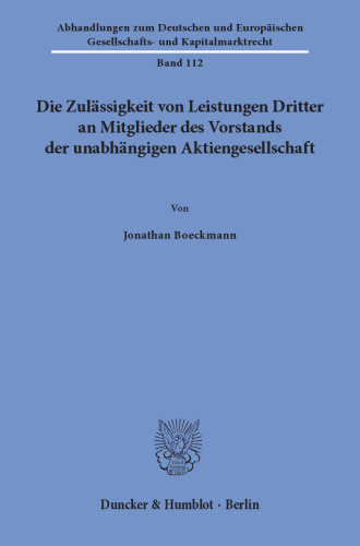 Die Zulässigkeit von Leistungen Dritter an Mitglieder des Vorstands der unabhängigen Aktiengesellschaft