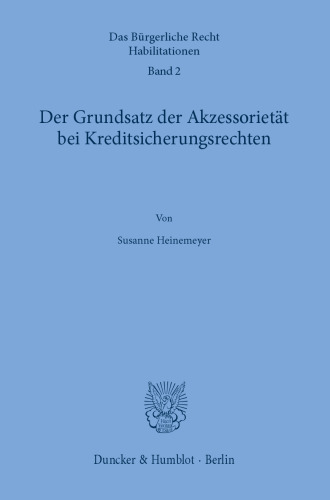 Der Grundsatz der Akzessorietät bei Kreditsicherungsrechten