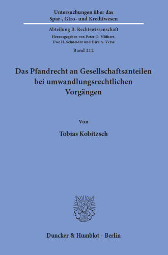 Das Pfandrecht an Gesellschaftsanteilen bei umwandlungsrechtlichen Vorgängen