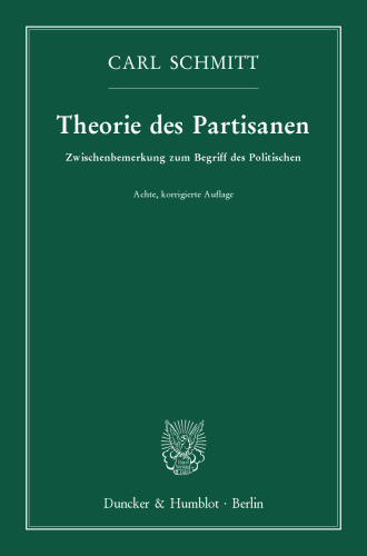 Theorie des Partisanen: Zwischenbemerkung zum Begriff des Politischen
