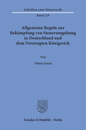 Allgemeine Regeln zur Bekämpfung von Steuerumgehung in Deutschland und dem Vereinigten Königreich