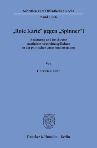 »Rote Karte« gegen »Spinner«?: Bedeutung und Reichweite staatlicher Neutralitätspflichten in der politischen Auseinandersetzung