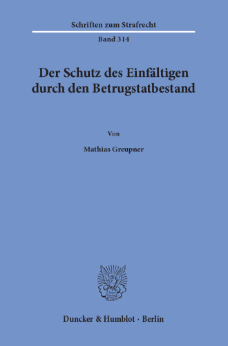 Der Schutz des Einfältigen durch den Betrugstatbestand