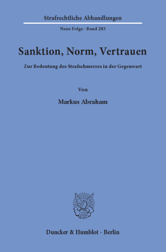 Sanktion, Norm, Vertrauen: Zur Bedeutung des Strafschmerzes in der Gegenwart