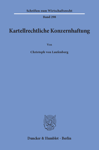 Kartellrechtliche Konzernhaftung