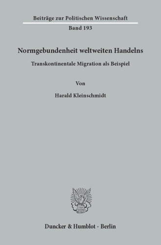 Normgebundenheit weltweiten Handelns: Transkontinentale Migration als Beispiel