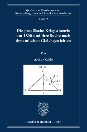Die preußische Kriegstheorie um 1800 und ihre Suche nach dynamischen Gleichgewichten
