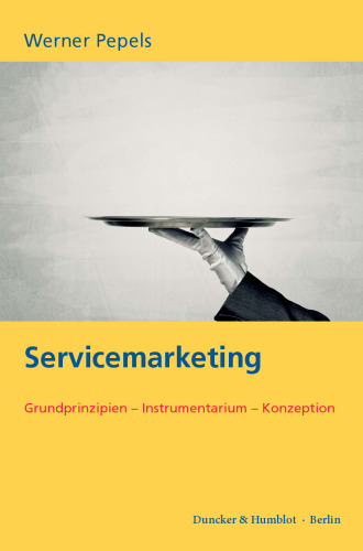 Servicemarketing: Grundprinzipien – Instrumentarium – Konzeption