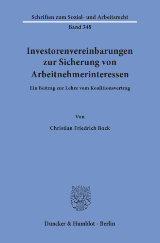 Investorenvereinbarungen zur Sicherung von Arbeitnehmerinteressen: Ein Beitrag zur Lehre vom Koalitionsvertrag