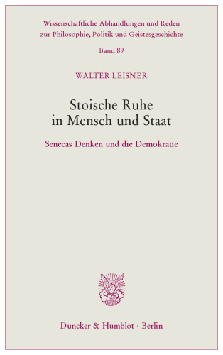 Stoische Ruhe in Mensch und Staat: Senecas Denken und die Demokratie