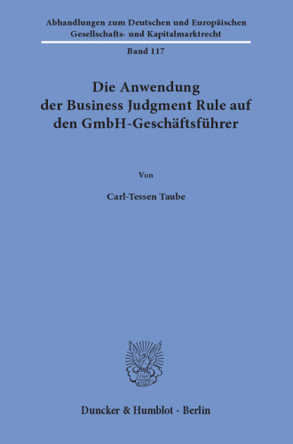 Die Anwendung der Business Judgment Rule auf den GmbH-Geschäftsführer