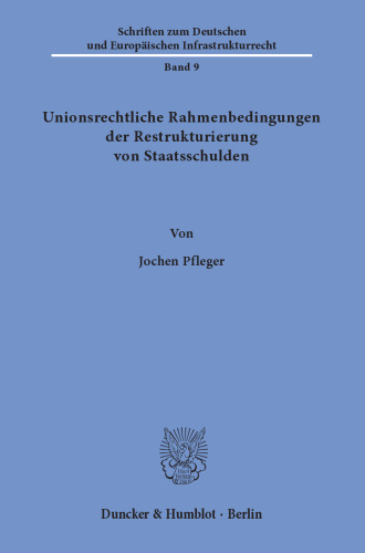 Unionsrechtliche Rahmenbedingungen der Restrukturierung von Staatsschulden