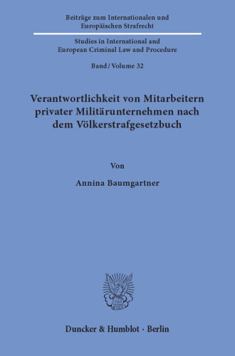 Verantwortlichkeit von Mitarbeitern privater Militärunternehmen nach dem Völkerstrafgesetzbuch