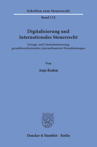 Digitalisierung und Internationales Steuerrecht: Ertrags- und Umsatzbesteuerung grenzüberschreitender, internetbasierter Dienstleistungen