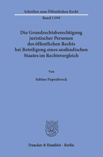 Die Grundrechtsberechtigung juristischer Personen des öffentlichen Rechts bei Beteiligung eines ausländischen Staates im Rechtsvergleich