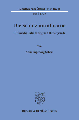 Die Schutznormtheorie: Historische Entwicklung und Hintergründe