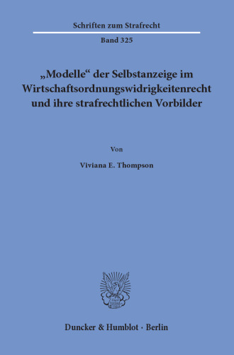»Modelle« der Selbstanzeige im Wirtschaftsordnungswidrigkeitenrecht und ihre strafrechtlichen Vorbilder
