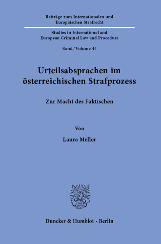 Urteilsabsprachen im österreichischen Strafprozess: Zur Macht des Faktischen