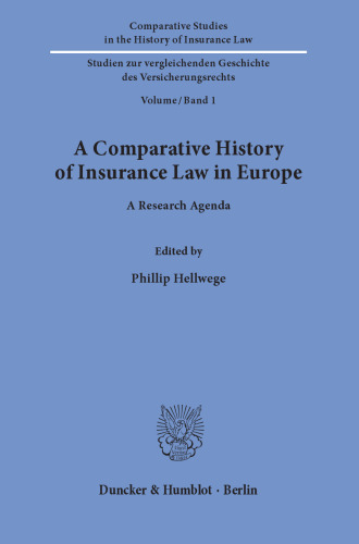 A Comparative History of Insurance Law in Europe: A Research Agenda