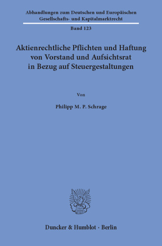 Aktienrechtliche Pflichten und Haftung von Vorstand und Aufsichtsrat in Bezug auf Steuergestaltungen