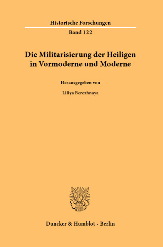 Die Militarisierung der Heiligen in Vormoderne und Moderne