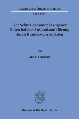 Der Schutz personenbezogener Daten bei der Auslandsaufklärung durch Bundeswehrsoldaten