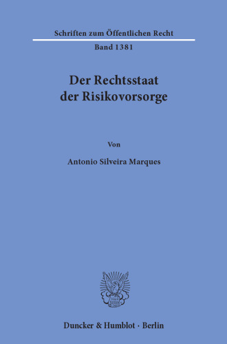 Der Rechtsstaat der Risikovorsorge