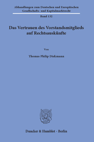 Das Vertrauen des Vorstandsmitglieds auf Rechtsauskünfte