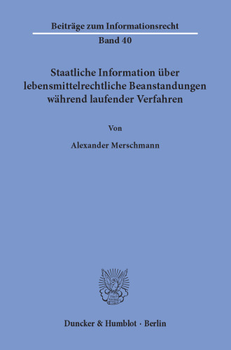 Staatliche Information über lebensmittelrechtliche Beanstandungen während laufender Verfahren